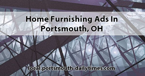Home Furnishing Ads In Portsmouth Oh